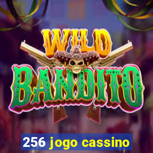 256 jogo cassino